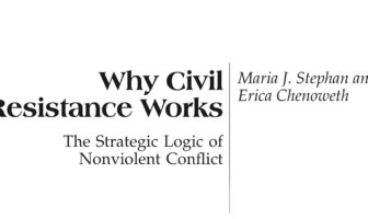 Why Civil Resistance Works: The Strategic Logic of Nonviolent Conflict