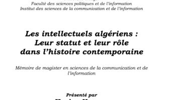 Les intellectuels algériens : Leur statut et leur rôle dans l’histoire contemporaine