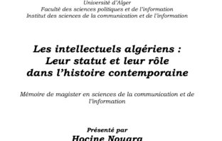 Les intellectuels algériens : Leur statut et leur rôle dans l’histoire contemporaine