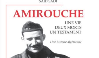Amirouche : une vie, deux morts, un testament